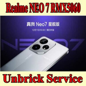 unbrick-realme-neo-7-RMX5060-services-solutions