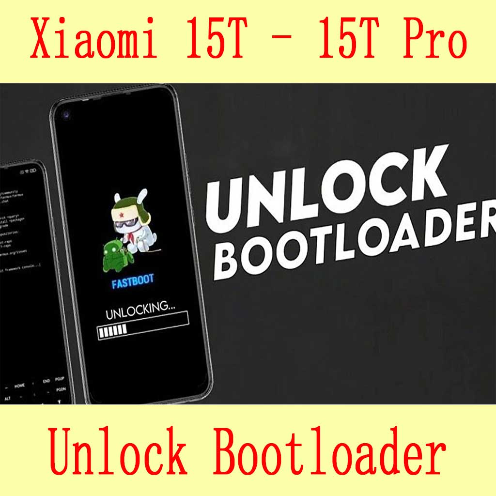 Unlock Bootloader Xiaomi 15T / 15T Pro Without Waitting 1 Unlock Bootloader Xiaomi 15T / 15T Pro Without Waitting