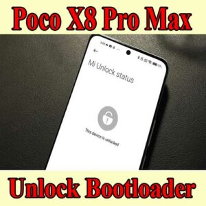 unlock-bootloader-poco-x8-pro-max-without-waitting