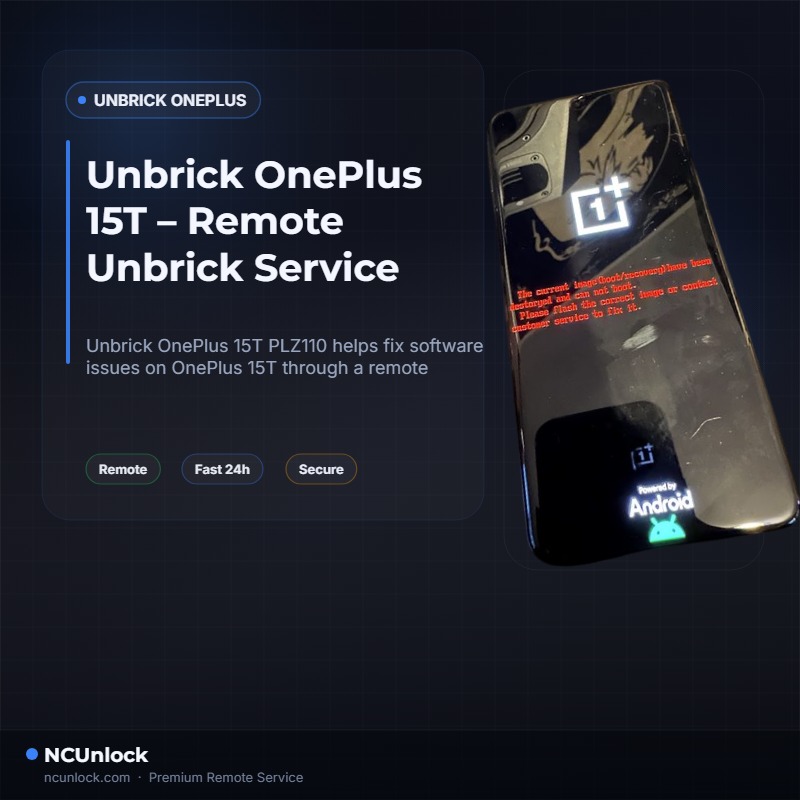 Unbrick OnePlus 15T – Remote Unbrick Service 1 Formal by NCUnlock